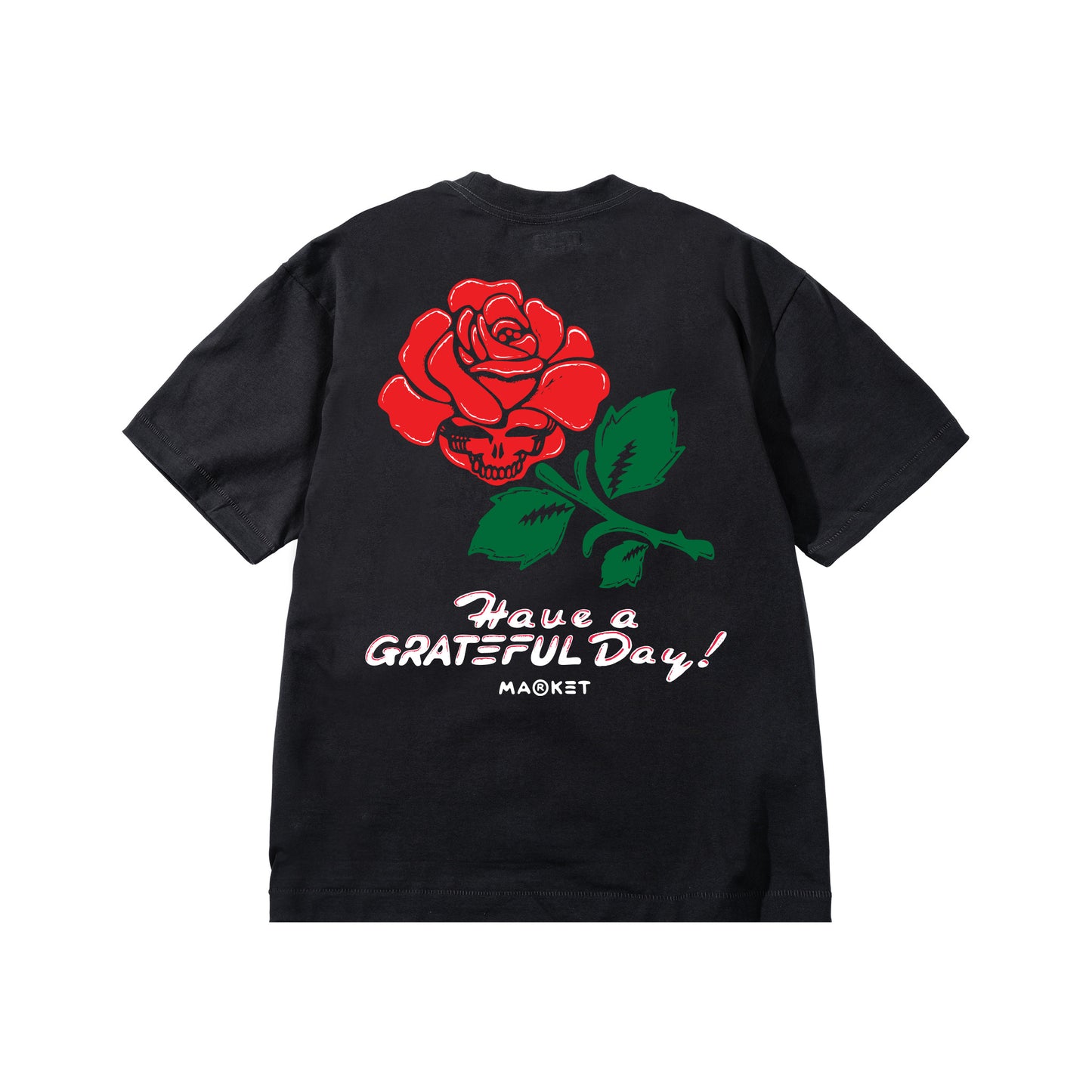 MARKET HAVE A GRATEFUL DAY T SHIRT