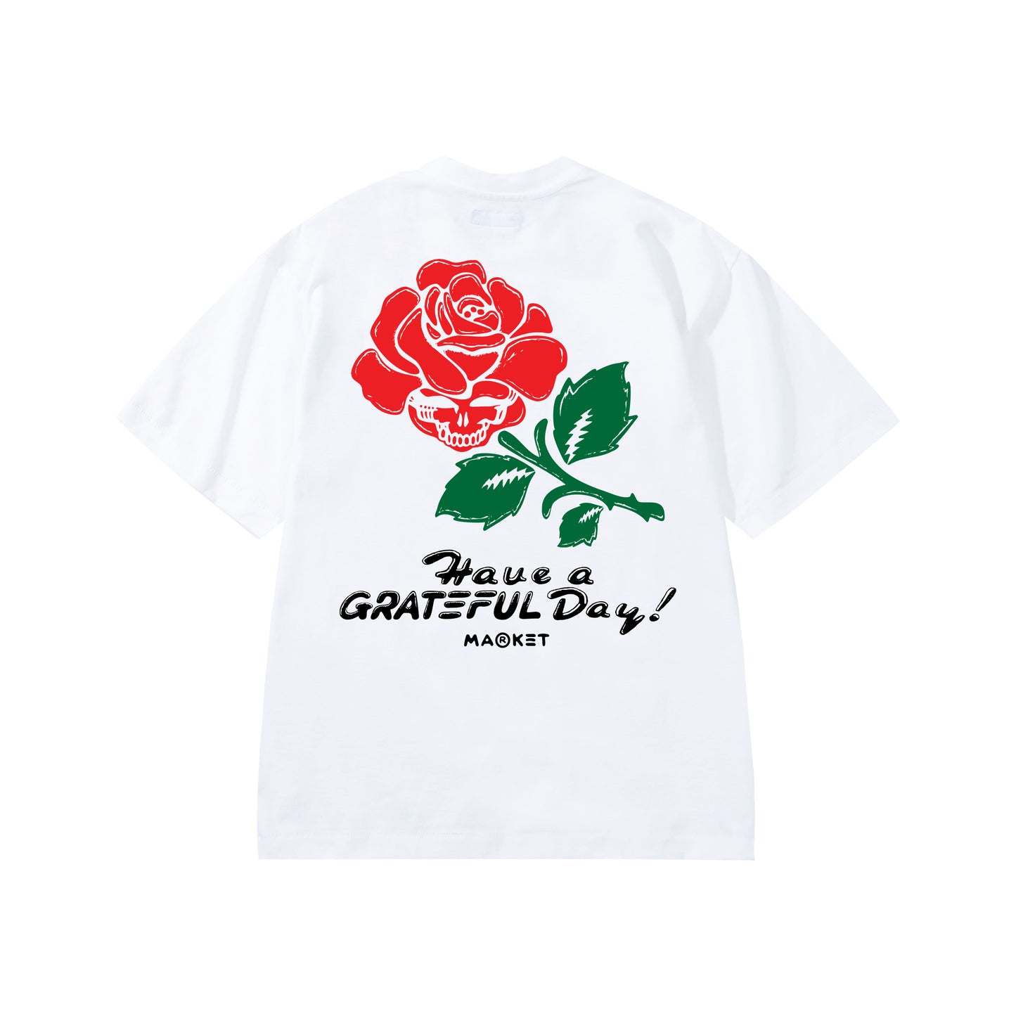 MARKET HAVE A GRATEFUL DAY T SHIRT